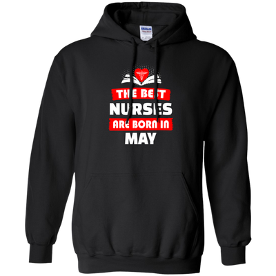 The best Nurses are born in May shirt, hoodie, tank