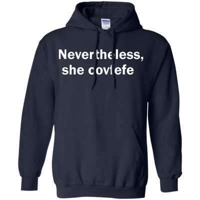 Nevertheless She Covfefe shirt, tank, sweater