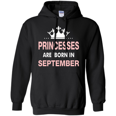 Princesses Are Born in September Shirt, Hoodie, Tank