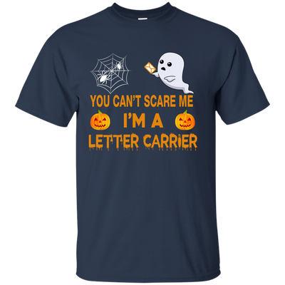 You Can't Scare Me, I'm a Letter Carrier Tee/Hoodie