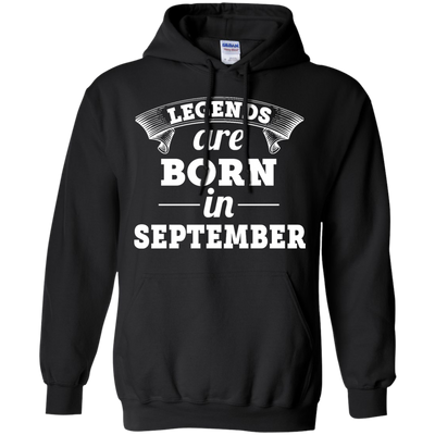Legends are born in September Shirt, Hoodie, Tank