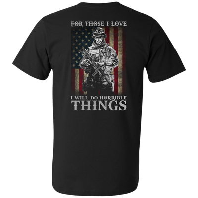 Veteran For Those I love I Will Do Horrible Things Shirt, Hoodie