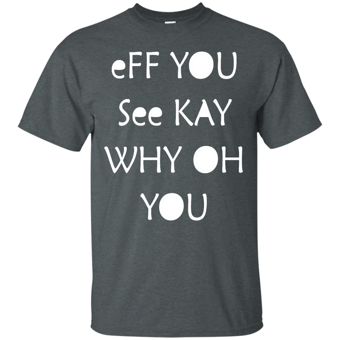 Eff you see kay why oh you shirt, tank, racerback