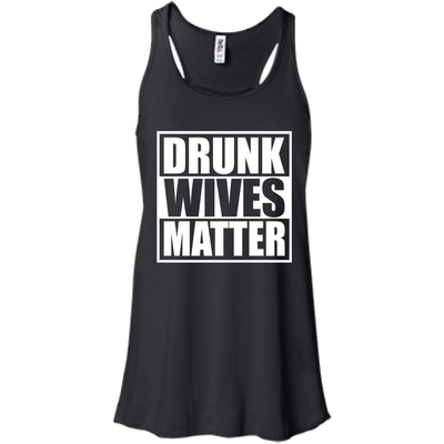 Drunk wives matter shirt, tank top, hoodie