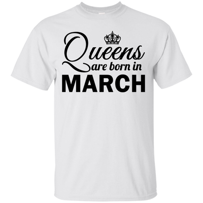 Queens are born in March Shirt, Hoodie, Tank