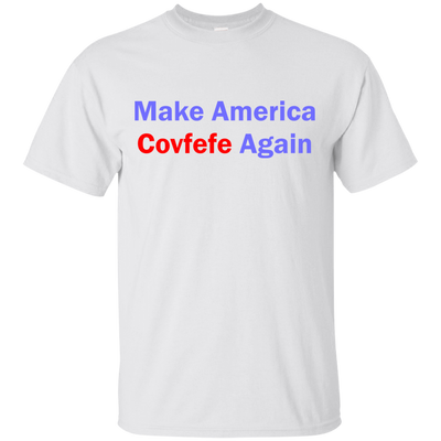 Make America Covfefe Again T-shirt - White shirt