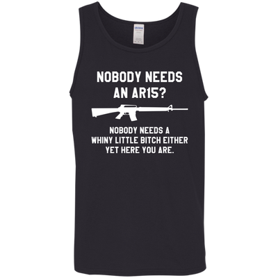 Nobody needs an AR15 funny t-shirt, tank top