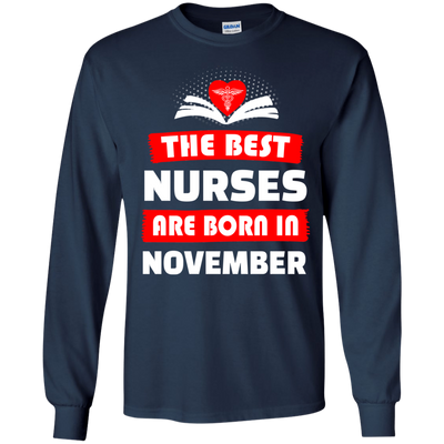 The best Nurses are born in November shirt, hoodie, tank