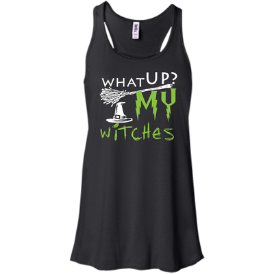 What Up My Witches Shirt, Hoodie, Tank