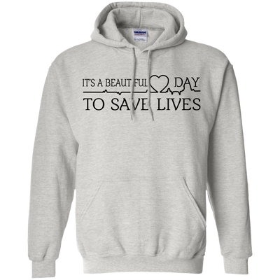 It's a Beautiful Day To Save Lives Shirt, Hoodie, Tank