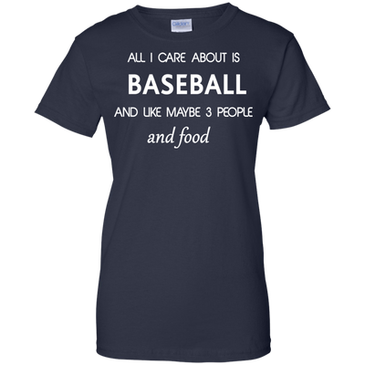 All I care about is Baseball Shirt, Hoodie, Tank
