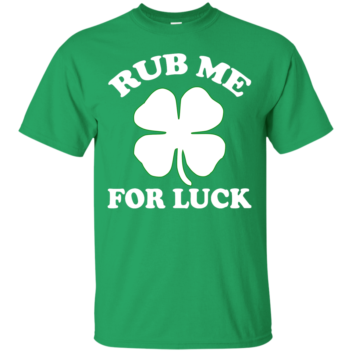 St. Patrick's Day: Rub Me For Luck Shamrock Shirt, Hoodie, Tank