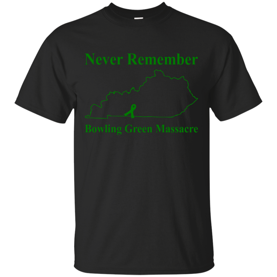 Never Remember Bowling Green Massacre Shirt, Hoodie, Tank
