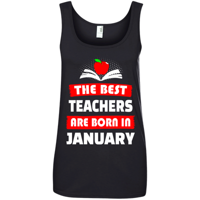 The best teachers are born in January shirt, tank, hoodie
