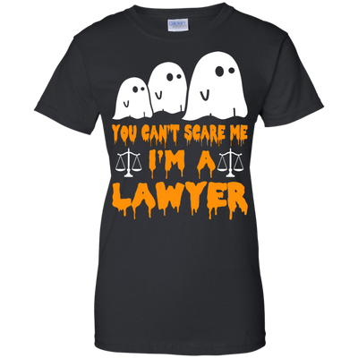 You can’t scare me I'm a Lawyer shirt, hoodie, tank
