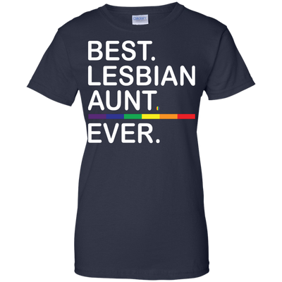 Lesbian Aunt: Best Lesbian Aunt Ever shirt, tank, sweater
