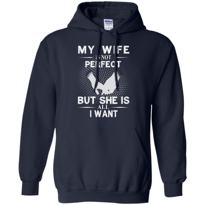 My Wife Is Not Perfect But She Is All I Want shirt, tank, sweater