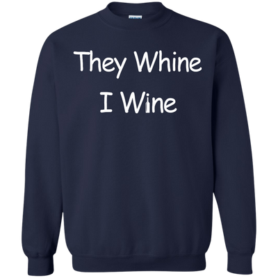 They whine I wine t-shirt, hoodie