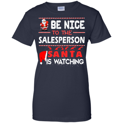 Be nice to the salesperson Santa is watching sweater, shirt