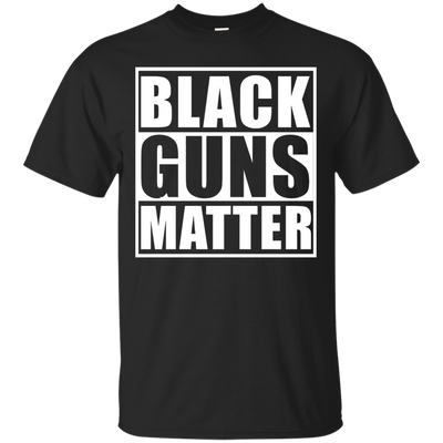 Black Guns Matter shirt, tank, hoodie