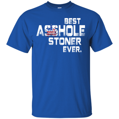 Best Asshole Stoner Ever shirt, tank top