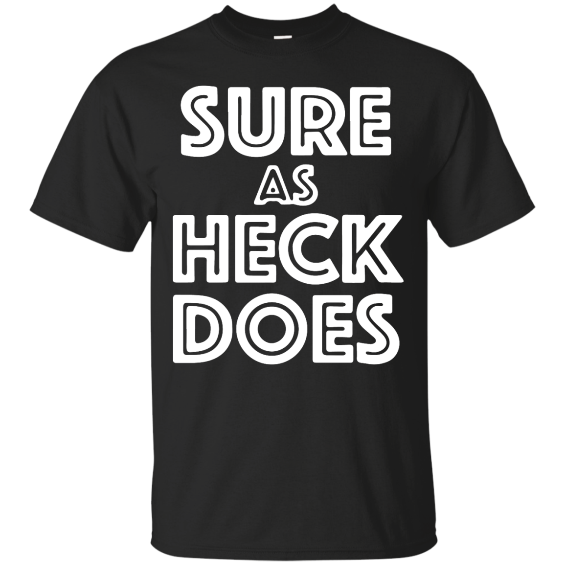 Sure As Heck Does shirt, sweater, tank