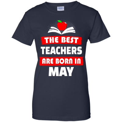 The best teachers are born in May shirt, tank, hoodie