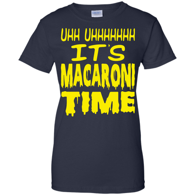 UHH UHHHHHHH It's Macaroni Time shirt, hoodie, long sleeve