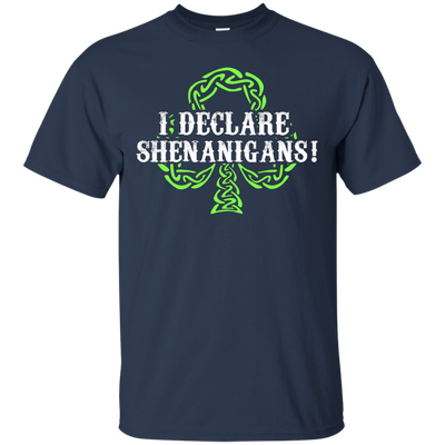 Saint Patrick's Day: I Declare Shenanigans shirt, hoodie, tank