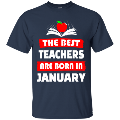 The best teachers are born in January shirt, tank, hoodie