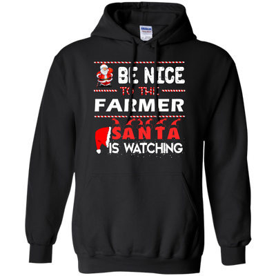 Be nice to the farmer Santa is watching sweater, shirt