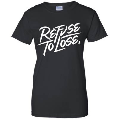 Refuse to Lose shirt, long sleeve, hoodie