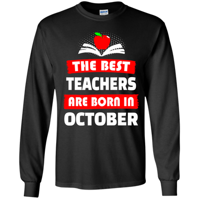 The best teachers are born in October shirt, tank, hoodie