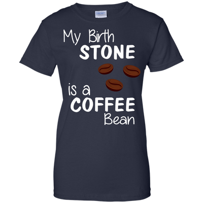 My Birthstone Is A Coffee Bean shirt, hoodie tank