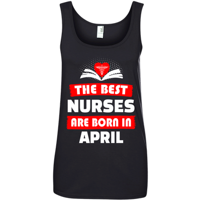 The best Nurses are born in April shirt, hoodie, tank