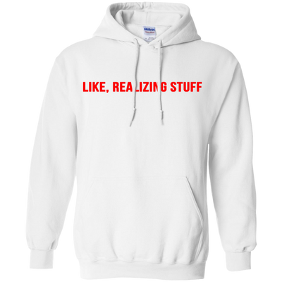 Like, Realizing stuff t-shirt, sweater, hoodie