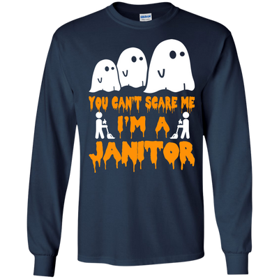 You can’t scare me I'm a Janitor shirt, hoodie, tank