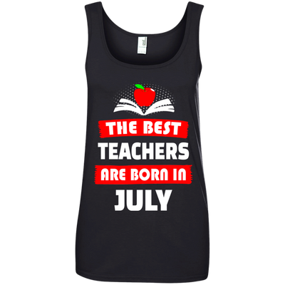 The best teachers are born in July shirt, tank, hoodie