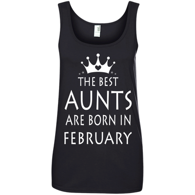 The best Aunts are born in February shirt, tank, sweater