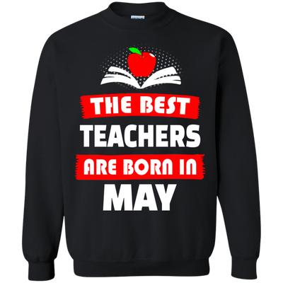 The best teachers are born in May shirt, tank, hoodie