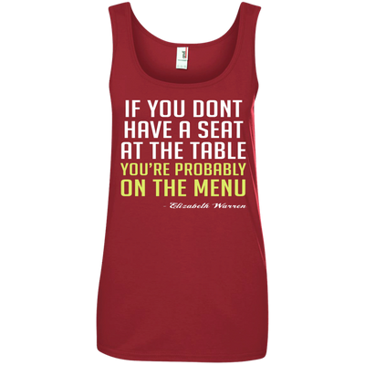 Elizabeth Warren: If you don't have a seat at the table shirt
