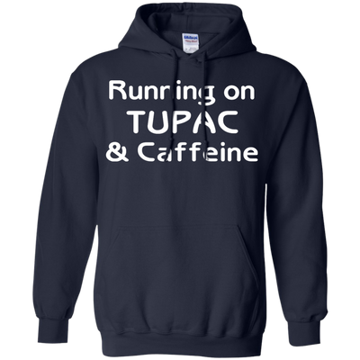 Running on Tupac & Caffeine shirt, tank, racerback