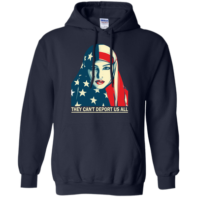 They Can't Deport US All T-shirt, Hoodie, Tank