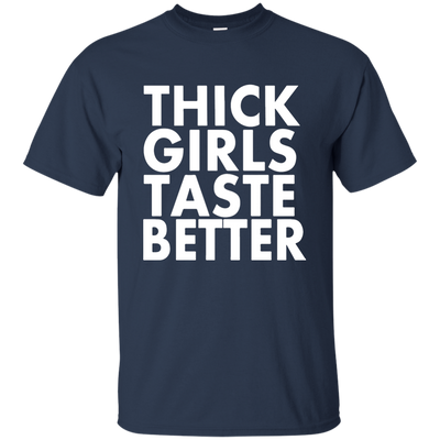 Thick Girls Taste Better shirt, sweater, tank