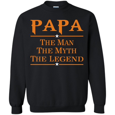 Papa The Man The Myth The Legend Shirt, Hoodie, Long Sleeve