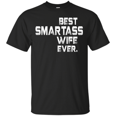 Best smartass wife ever shirt, tank, sweater