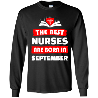 The best Nurses are born in September shirt, hoodie, tank