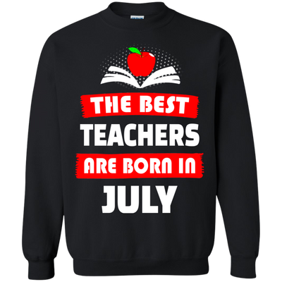 The best teachers are born in July shirt, tank, hoodie
