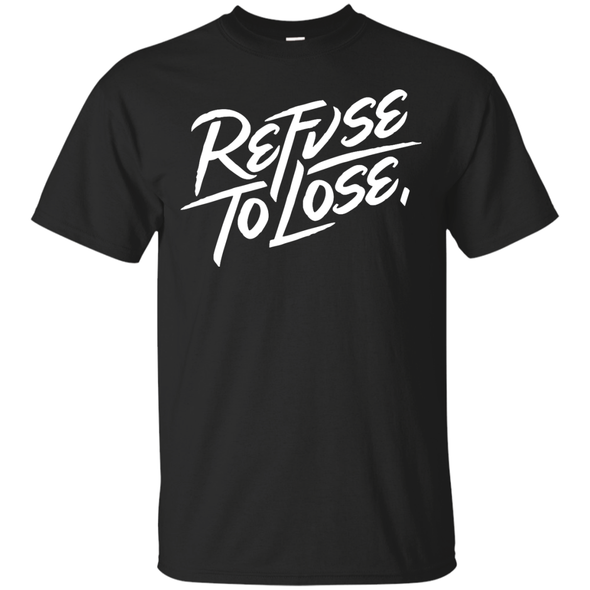 Refuse to Lose shirt, long sleeve, hoodie