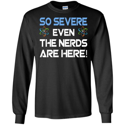 So Severe Even The Nerds Are Here shirt, tank - Science March